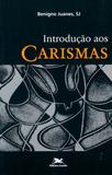 Introdução aos carismas
