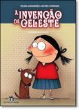 Invenção de Celeste, A - Editora do brasil - paradidático