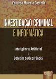 Investigação Criminal e Informática - Inteligência Artificial X Boletim de Ocorrência - Juruá