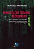 Investigacao criminal tecnologica - vol. 2 - Brasport