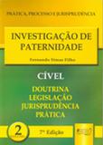 Investigação de Paternidade - Prática, Processo e Jurisprudência - Juruá
