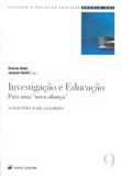 Investigacao e educacao - para uma nova alianca - Porto editora