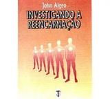 Investigando a Reencarnação - Teosofica