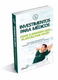 Investimentos Para Médicos: Deixe O Dinheiro Dar Plantão - Sanar