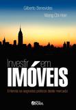 Investir em imóveis - Entenda os segredos práticos deste mercado