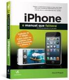 Iphone - O Manual Que Faltava - Alta books
