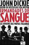 Irmandades de Sangue - as Origens da Mafia Siciliana - Ediçoes 70 - brasil