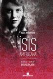 Ísis Americana: A Vida e A Arte de Sylvia Plath - Bertrand brasil