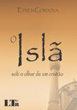 Isla sob o olhar de um cristao, o - Ltr editora