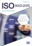 Iso 9001:2015. Guia Prático - Lidel