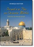 Israel e a paz no oriente medio - uma luz no fim do tunel - Nobel