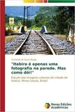 Itabira é apenas uma fotografia na parede. Mas como dói! - Novas edicoes academicas