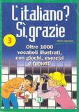 Italiano, l si, grazie 3 - European language institute