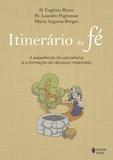 Itinerário da fé - A experiência da samaritana e a formação do discípulo missionário
