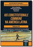 Ius constitutionale commune na america latina - vo - Jurua