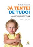 Já tentei de tudo!