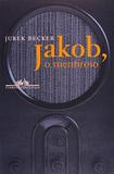 Jakob, o Mentiroso - Companhia das letras