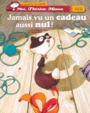 Jamais vu un cadeau aussi nul! - Didier/ hatier