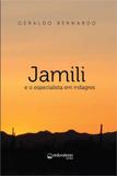 Jamili e o Especialista em Milagres - Redondezas contos