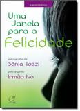 Janela Para a Felicidade, Uma - Lumen editorial