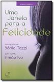 Janela para a felicidade, uma - Lumen editorial