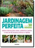 Jardinagem Perfeita Em Ate 30 Minutos / Hendy - Publifolha ed