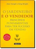 Jardineiro e o vendedor, o - Gente