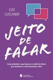 Jeito de falar - como entender o que homens e mulheres dizem para destravar - isbn - 9788504020366 - Ibep - nacional