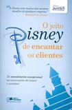 Jeito disney de encantar os clientes - Saraiva literatura