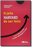 Jeito harvard de ser feliz, o - Saraiva