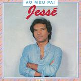 Jessé - Ao Meu Pai - CD - Som livre