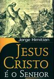 Jesus Cristo é o Senhor - Vida nova