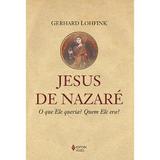 Jesus de Nazaré - O que Ele queria? Quem Ele era?