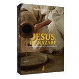 Jesus de Nazaré: Uma Narrativa da Vida e das Parábolas - Feb