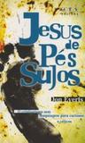 Jesus de pes sujos - Editora abu