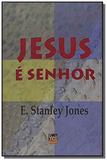 Jesus é Senhor - Shedd publicacoes