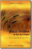 Jesus Ensina As Leis Da Criacao - Ordem do graal