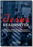 Jesus headhunter - Ser mais