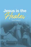 Jesus is the Healer - Published by parables