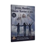 Jesus, Kardec, Chico Xavier e Nós CD e DVD - Cam. da luz