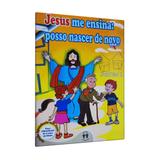 Jesus me Ensina: Posso Nascer de Novo - Jardim 2 - Coleção Aprendendo com Jesus - Auta de so