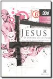 Jesus, o divino discipulo - vol. 06 - 07 ed. - col - Heresis