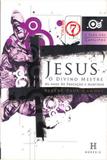 Jesus, o Divino Mestre - Vol. 07 - 07 Ed. - Col. A - Heresis