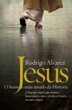 Jesus - o Homem Mais Amado da História - Leya casa da palavra