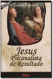 Jesus Psicanálista de Resultado - Da mente