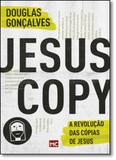Jesuscopy - a revolucao das copias de jesus - Mundo cristao