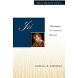Jó - SHF- Charles R. Swindoll - Mundo cristão