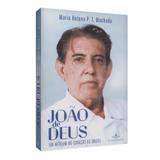 João de Deus - Um Médium no Coração do Brasil - Fontanar