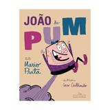 Joao do pum - cia das letrinhas - Cia das letras