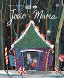João e Maria: recortes incríveis